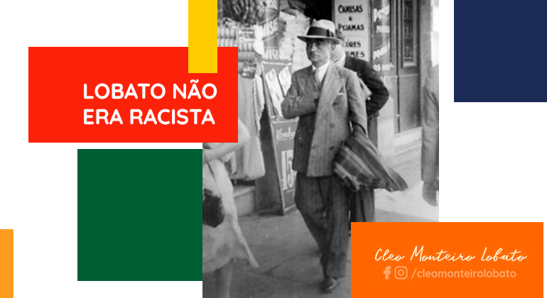 LOBATO NÃO ERA RACISTA