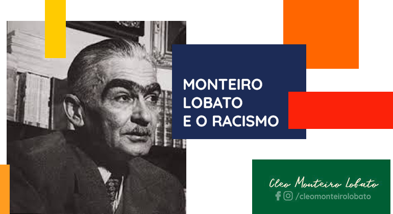 MONTEIRO LOBATO E O RACISMO